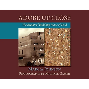 Adobe Up Close: The Beauty of Buildings Made of Mud
