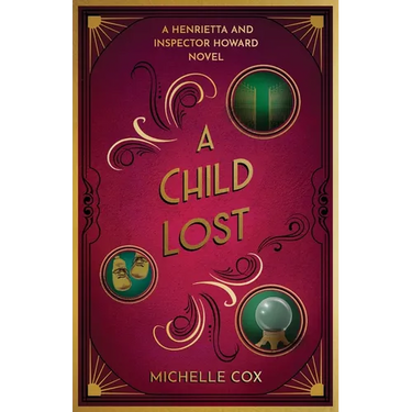 A Child Lost: A Henrietta and Inspector Howard Series