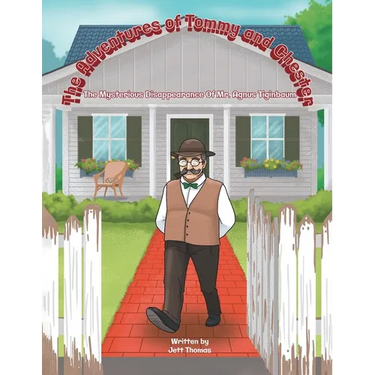 The Adventures of Tommy and Chester: The Mysterious Disappearance of Mr. Agnes Tiginbaum