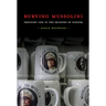 Burying Mussolini: Ordinary Life in the Shadows of Fascism