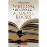 Writing Successful Academic Books