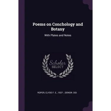 Poems on Conchology and Botany: With Plates and Notes