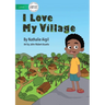 I Love My Village