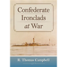 Confederate Ironclads at War