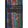 Naught For Your Comfort