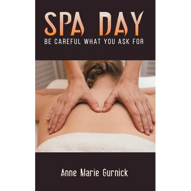 Spa Day - Be Careful What You Ask For
