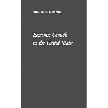 Economic Growth in the United States: Its History, Problems and Prospects