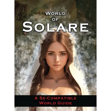 World of Solare: A 5E compatible World Guide