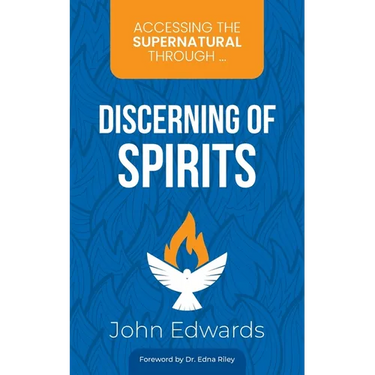 Accessing the Supernatural through ... Discerning of Spirits