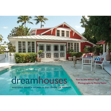 Dream Houses: Historic Beach Homes & Cottages of Naples