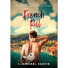French Roll: Misadventures in Love, Life, and Roller Skating Across the French Riviera