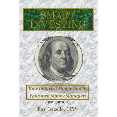 Smart Investing: (B/W Ed.) How to Invest Money and be Your own Money Manager!