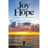 Joy and Hope in the Midst of Painful Trials