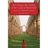 The Liturgy, the Family, and the Crisis of Modernity