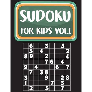 Sudoku For Kids: Sudoku Book For Kids Age 6-12 (Puzzles and Activity Book For Kids) - Volume.1: Sudoku Puzzles Book For Kids