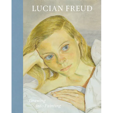 Lucian Freud: Drawing Into Painting