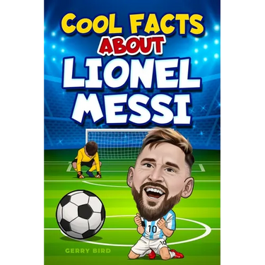 Soccer Books for Kids 8-12: Cool Facts about Lionel Messi