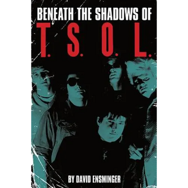 Beneath the Shadows of T.S.O.L.
