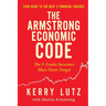 The Armstrong Economic Code: The 5 Truths Investors Must Never Forget