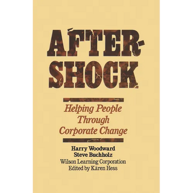 Aftershock: Helping People Through Corporate Change
