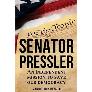 Senator Pressler: An Independent Mission to Save Our Democracy