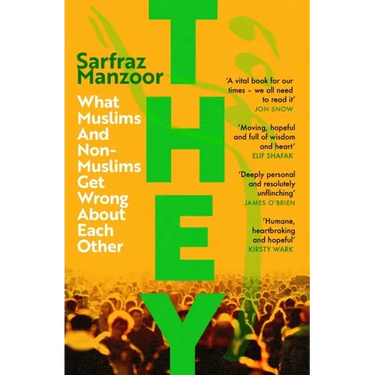 They: What Muslims and Non-Muslims Get Wrong about Each Other