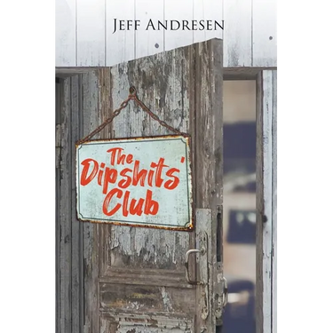 The Dipshits' Club