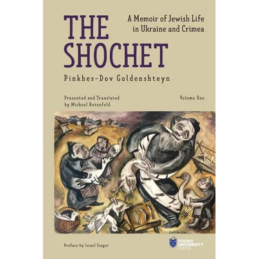 The Shochet (Vol. 1): A Memoir of Jewish Life in Ukraine and Crimea