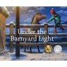 Under the Barnyard Light