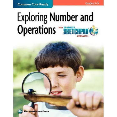The Geometer's Sketchpad, Grades 3-5, Exploring Number and Operations