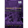Frederick Taylor: A Study in Personality and Innovation