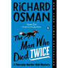 The Man Who Died Twice: A Thursday Murder Club Mystery