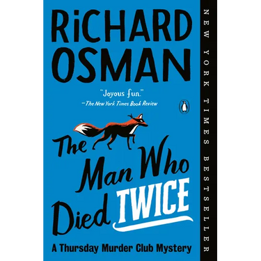 The Man Who Died Twice: A Thursday Murder Club Mystery