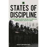 States of Discipline: Authoritarian Neoliberalism and the Contested Reproduction of Capitalist Order