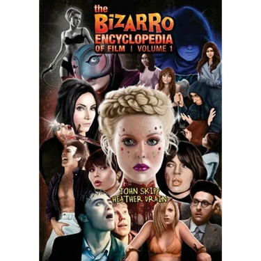 The Bizarro Encyclopedia of Film Volume 1