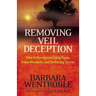 Removing the Veil of Deception: How to Recognize Lying Signs, False Wonders and Seducing Spirits