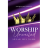 Worship Unveiled: Speak His Name