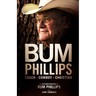 Bum Phillips: Coach, Cowboy, Christian