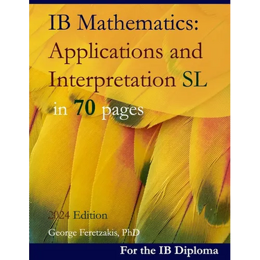 IB Mathematics: Applications and Interpretation SL in 70 pages: 2024 Edition