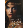 The Lost Valor of Love