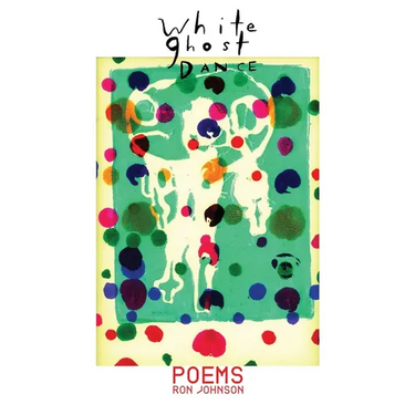 White Ghost Dance: Poems