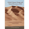 Global Climate Change and Natural Resources: 2010: A Roberts Environmental Center Annual Snapshot