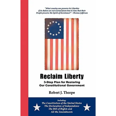 Reclaim Liberty: 3-Step Plan for Restoring Our Constitutional Government