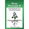Pray Through It: Understanding the Significance of Sowing and Reaping