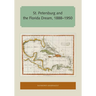 St. Petersburg and the Florida Dream, 1888-1950