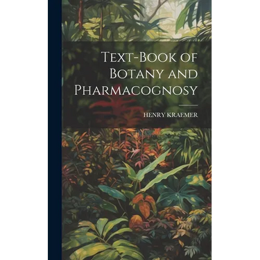 Text-Book of Botany and Pharmacognosy