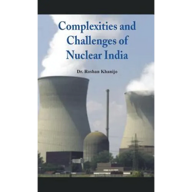 Complexities and Challenges of Nuclear India