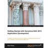 Getting Started with Dynamics Nav 2013 Application Development