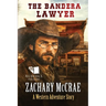 The Bandera Lawyer: A Classic Western Adventure