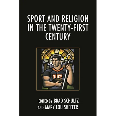 Sport and Religion in the Twenty-First Century